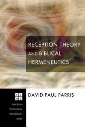 Icon image Reception Theory and Biblical Hermeneutics