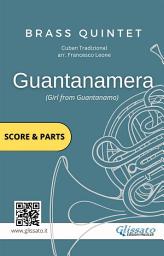 Icon image Brass Quintet score & parts: Guantanamera: Girl from Guantanamo