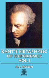 Icon image Kant's Metaphysic of Experience - Vol I: Volume 1