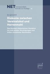 Icon image Diakonie zwischen Vereinslokal und Herrenmahl: Das Konzept diakonischen Handelns im Licht antiker Vereinigungen und früher christlicher Gemeinden