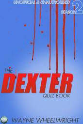 Icon image The Dexter Quiz Book Season 2