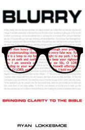 Icon image Blurry: Bringing Clarity to the Bible