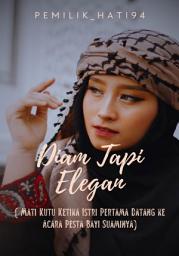 Icon image DIAM TAPI ELEGAN: Mati Kutu Ketika Istri Pertama Datang ke Acara Pesta Bayi Suaminya