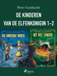 Icon image De kinderen van de elfenkoningin 1-2