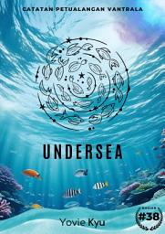 Icon image Catatan Petualangan Vantrala: Undersea