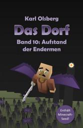 Icon image Das Dorf Band 10: Aufstand der Endermen