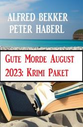 Icon image Gute Morde August 2023: Krimi Paket