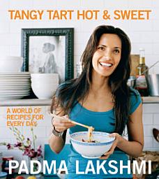 Icon image Tangy Tart Hot and Sweet: A World of Recipes for Every Day