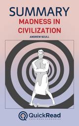 Icon image Summary of Madness in Civilization by Andrew Scull