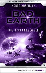 Icon image Bad Earth 15 - Science-Fiction-Serie: Die Dschungelwelt