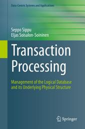 Icon image Transaction Processing: Management of the Logical Database and its Underlying Physical Structure