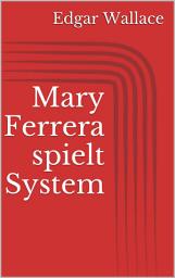 Icon image Mary Ferrera spielt System