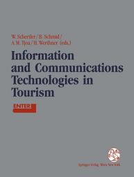 Icon image Information and Communications Technologies in Tourism: Proceedings of the International Conference in Innsbruck, Austria, 1994