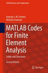 Icon image MATLAB Codes for Finite Element Analysis: Solids and Structures, Edition 2