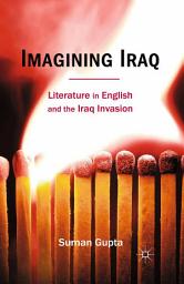 Icon image Imagining Iraq: Literature in English and the Iraq Invasion