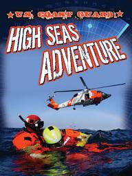 Icon image U.S. Coast Guard: High Seas Adventure