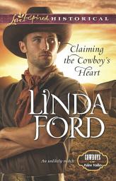 Icon image Claiming The Cowboy's Heart (Cowboys of Eden Valley, Book 4) (Mills & Boon Love Inspired Historical)