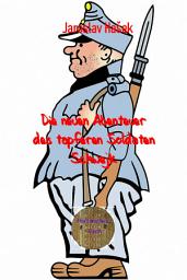 Icon image Die neuen Abenteuer des tapferen Soldaten Schwejk