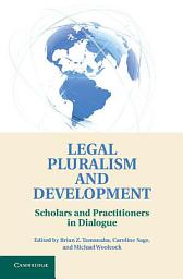 Icon image Legal Pluralism and Development: Scholars and Practitioners in Dialogue