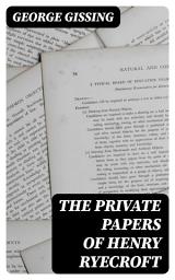 Icon image The Private Papers of Henry Ryecroft