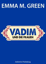 Icon image Vadim und die Frauen