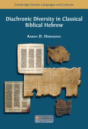 Icon image Diachronic Diversity in Classical Biblical Hebrew