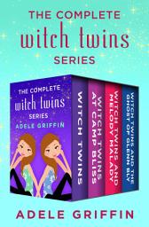 Icon image The Complete Witch Twins Series: Witch Twins, Witch Twins at Camp Bliss, Witch Twins and Melody Malady, and Witch Twins and the Ghost of Glenn Bly