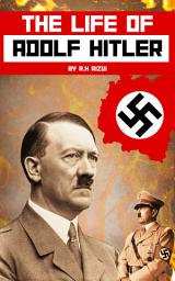 Icon image The Life of Adolf Hitler