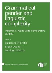 Icon image Grammatical gender and linguistic complexity II: World-wide comparative studies