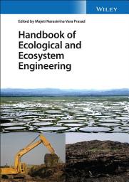 Icon image Handbook of Ecological and Ecosystem Engineering