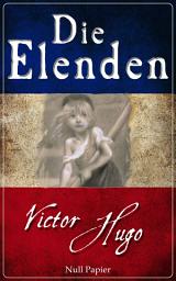 Icon image Die Elenden - Les Misérables: Überarbeitung der Erstübersetzung, Ausgabe 5