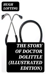 Icon image The Story of Doctor Dolittle (Illustrated Edition)