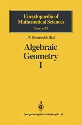 Icon image Algebraic Geometry I: Algebraic Curves, Algebraic Manifolds and Schemes