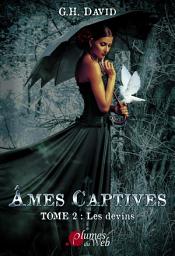 Icon image Âmes Captives - Tome 2 : les devins: Édition 2