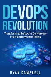 Icon image DevOps Revolution: Transforming Software Delivery for High-Performance Teams