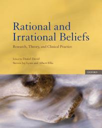 Icon image Rational and Irrational Beliefs: Research, Theory, and Clinical Practice