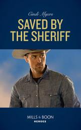 Icon image Saved By The Sheriff (Eagle Mountain Murder Mystery, Book 1) (Mills & Boon Heroes)