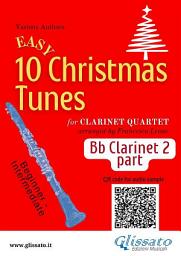 Icon image Bb Clarinet 2 part of "10 Easy Christmas Tunes" for Clarinet Quartet: for beginner - intermediate