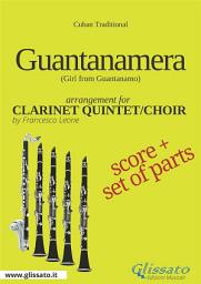 Icon image Guantanamera - Clarinet Quintet/Choir score & parts: Girl from Guantanamo