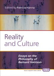 Icon image Reality and Culture: Essays on the Philosophy of Bernard Harrison