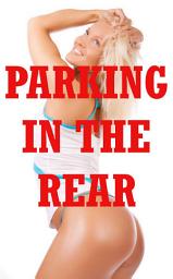 Icon image Parking in the Rear: Five First Anal Sex Erotica Stories