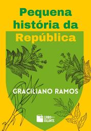 Icon image Pequena história da República: Crônicas