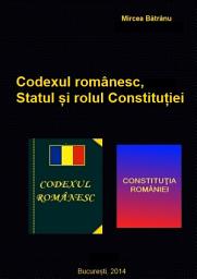 Icon image Codexul românesc, Statul și rolul Constituției: Model de management de țară