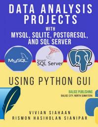 Icon image DATA ANALYSIS PROJECTS WITH MYSQL, SQLITE, POSTGRESQL, AND SQL SERVER USING PYTHON GUI