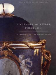 Icon image Vincennes and Sèvres Porcelain: Catalogue of the Collections