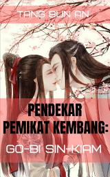 Icon image Pendekar Pemikat Kembang: Go-bi Sin-kiam