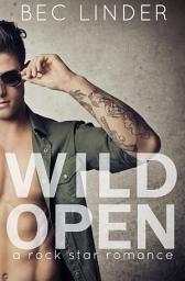 Icon image Wild Open: A Rock Star Romance