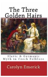 Icon image The Three Golden Hairs: Slavic & Germanic Myth in Czech Folklore