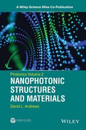 Icon image Photonics, Volume 2: Nanophotonic Structures and Materials