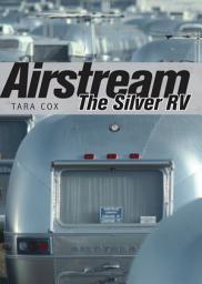 Icon image Airstream: The Silver RV